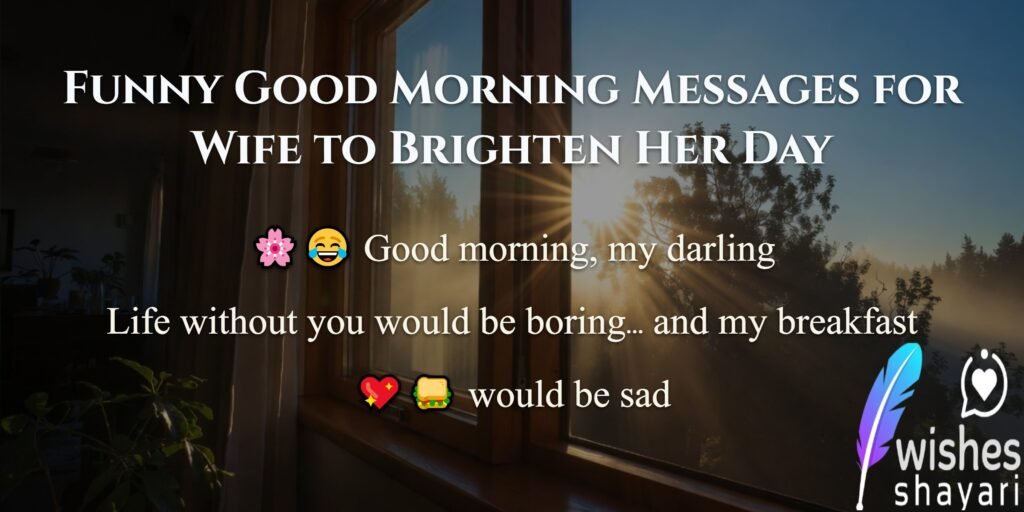 Funny Good Morning Messages for Wife to Brighten Her Day