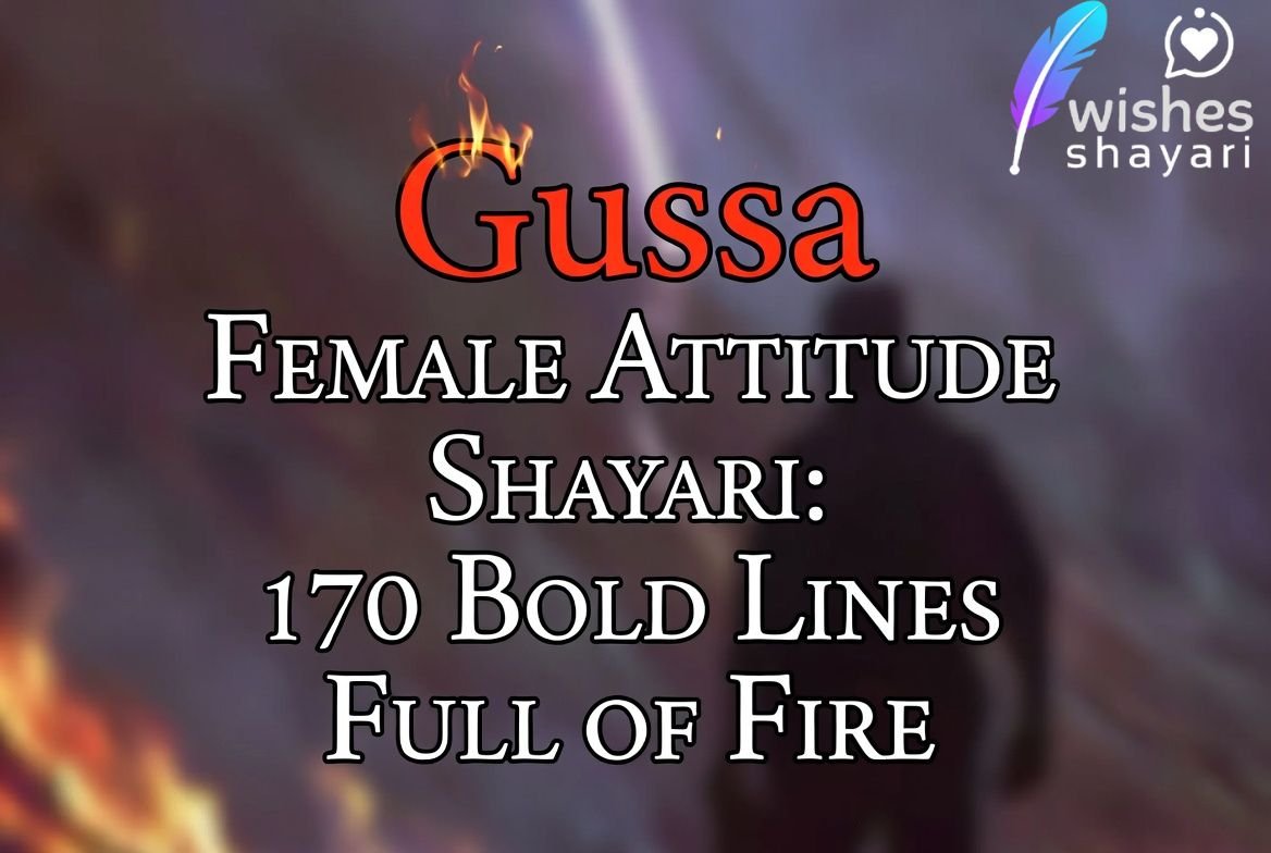 Gussa Female Attitude Shayari: 170 Bold Lines Full of Fire