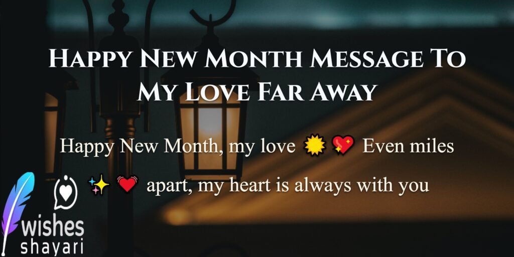Happy New Month Message To My Love Far Away