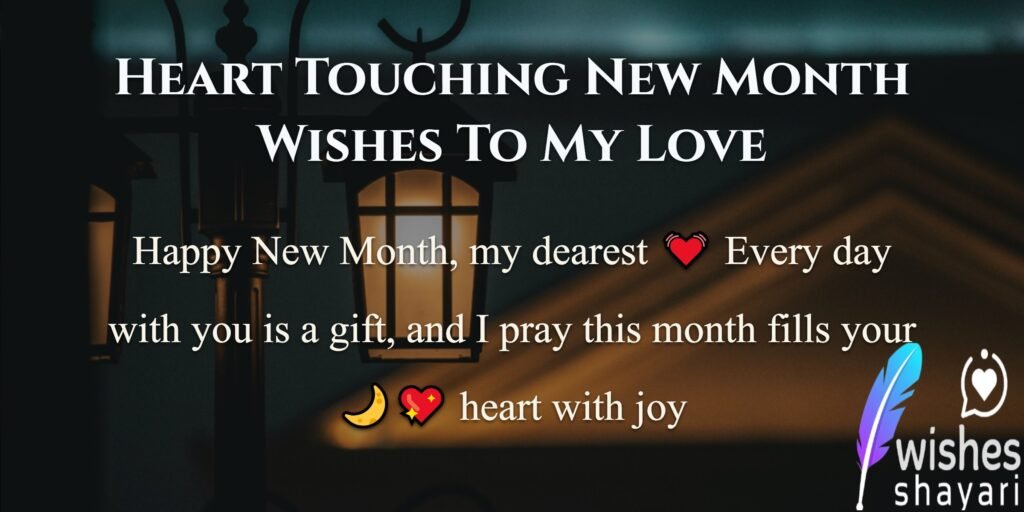 Heart Touching New Month Wishes To My Love