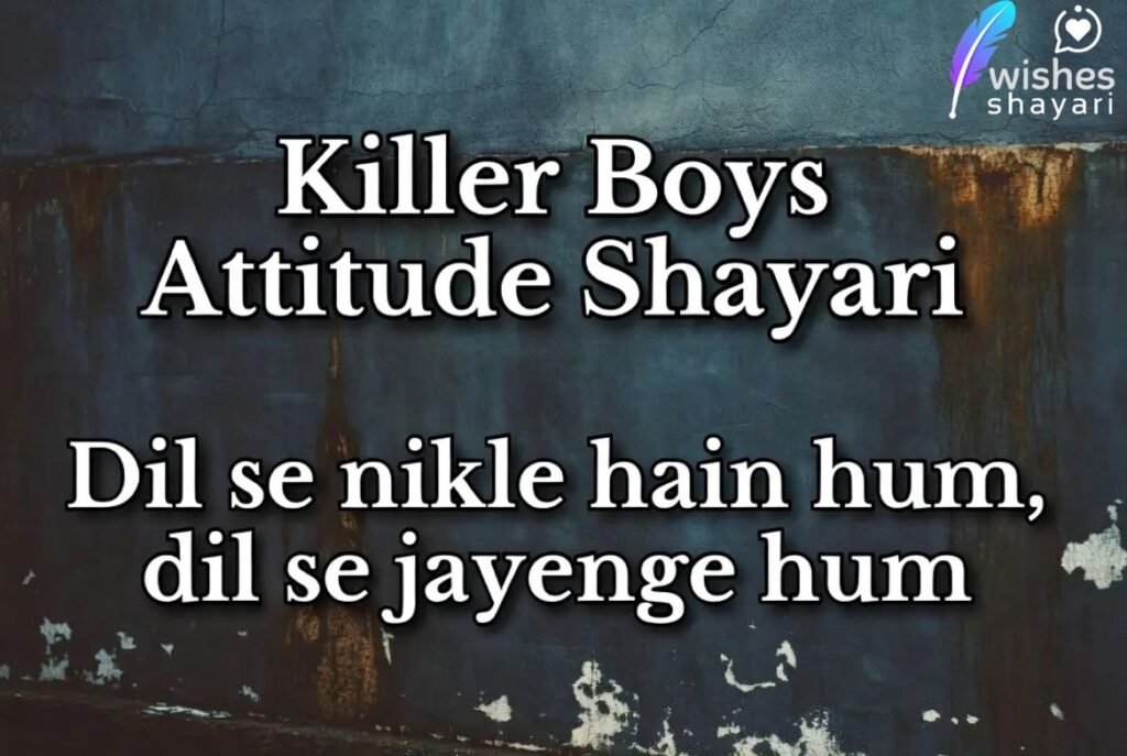 Killer Boys Attitude Shayari