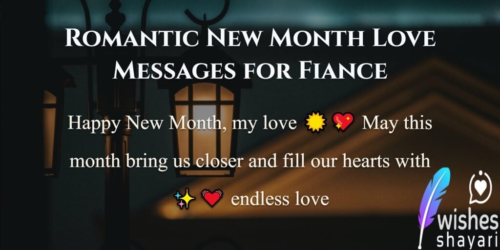 Romantic New Month Love Messages for Fiance