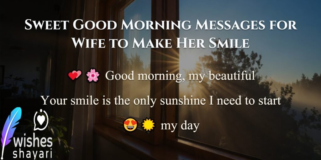 Sweet Good Morning Messages for Wife to Make Her Smile