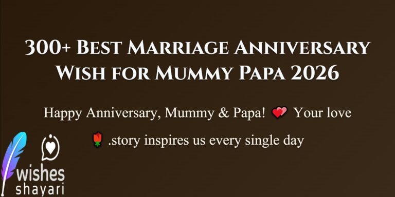 300+ Best Marriage Anniversary Wish for Mummy Papa 2026