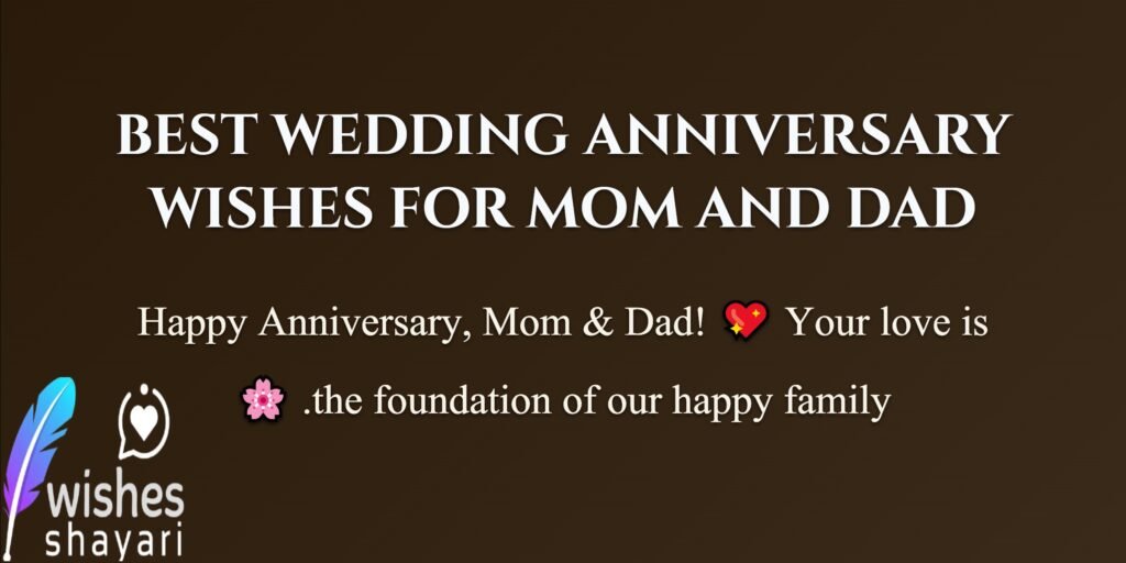BEST WEDDING ANNIVERSARY WISHES FOR MOM AND DAD