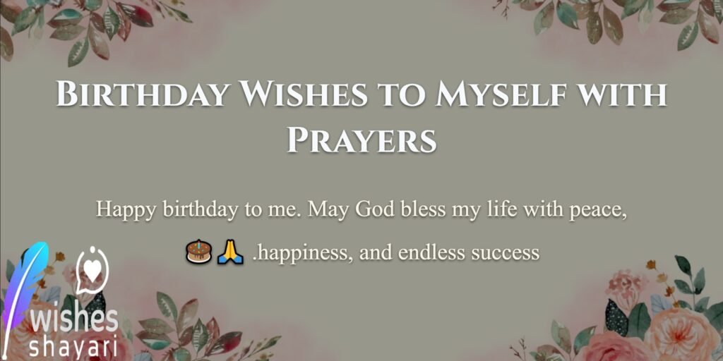 Birthday Wishes to Myself with Prayers
