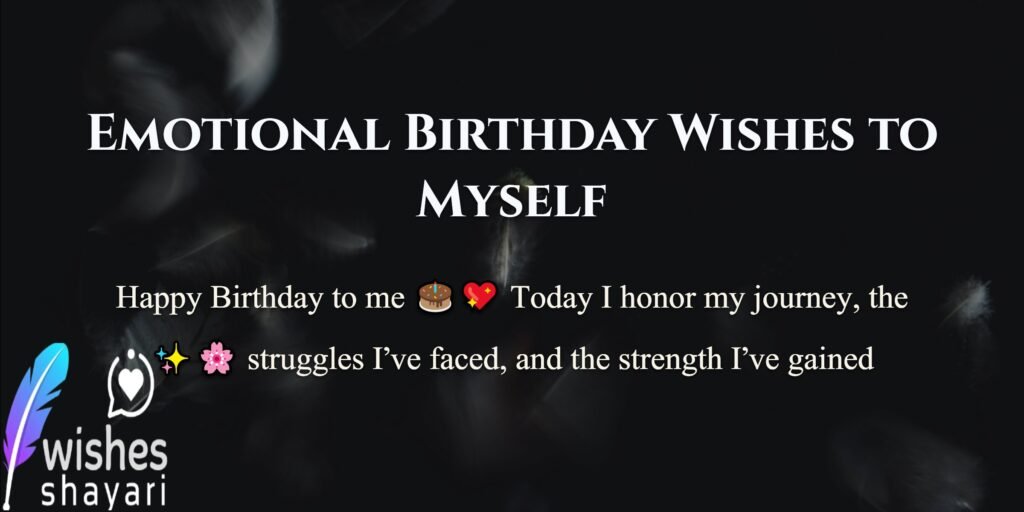 Emotional Birthday Wishes to Myself