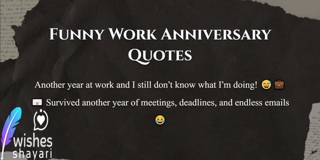 Funny Work Anniversary Quotes