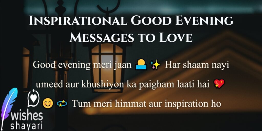 Inspirational Good Evening Messages to Love