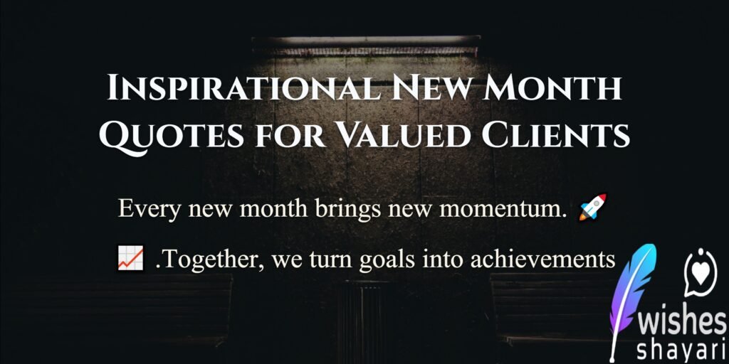Inspirational New Month Quotes for Valued Clients