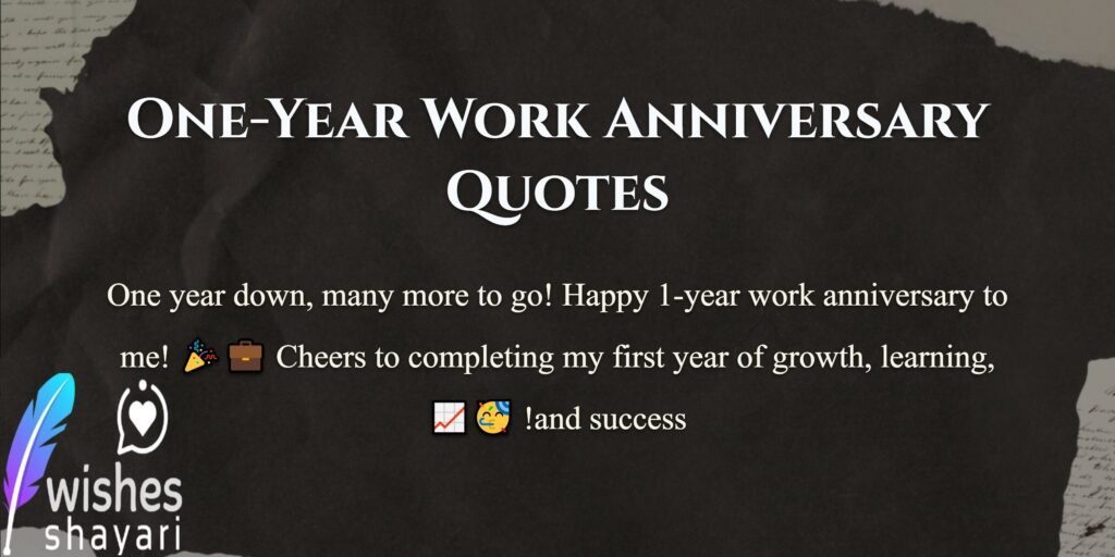 One-Year Work Anniversary Quotes