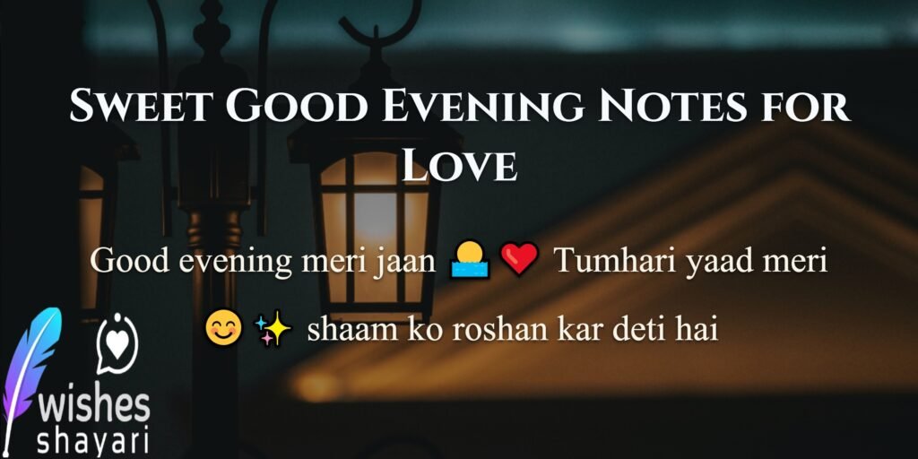 Sweet Good Evening Notes for Love