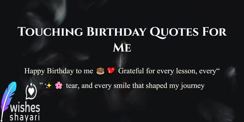 Touching Birthday Quotes For Me
