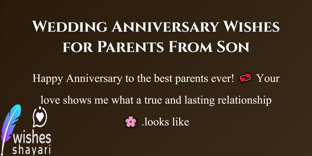 Wedding Anniversary Wishes for Parents From Son