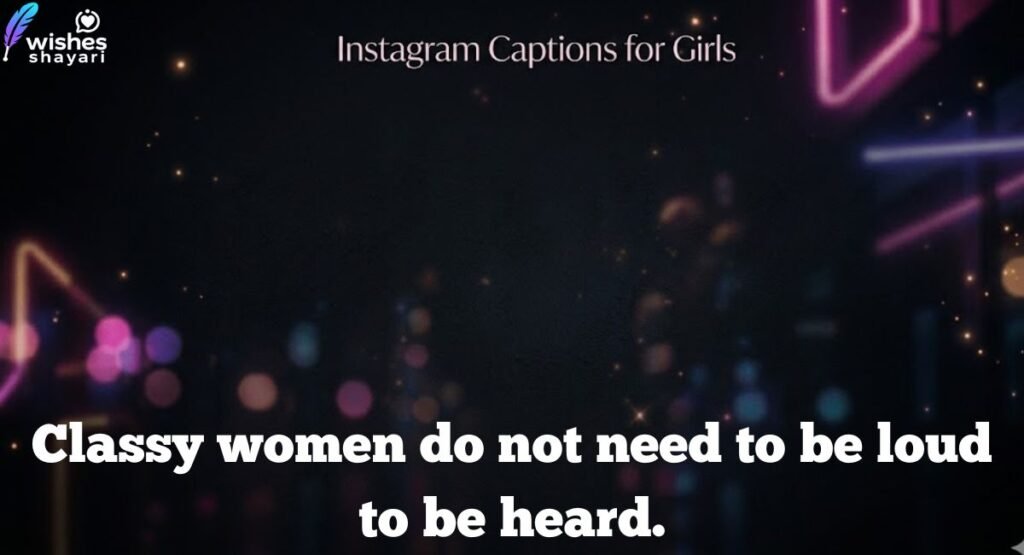 Classy Instagram Captions for Girls