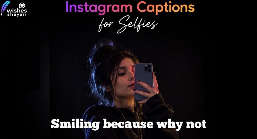 Cute Captions for Selfies