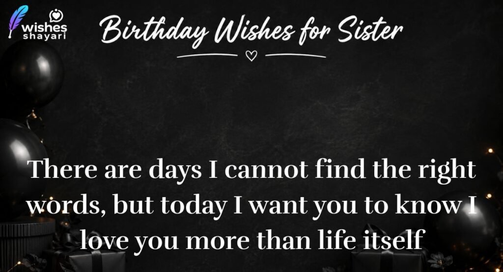 Emotional Birthday Wishes for Sister That Show Deep Love and Care