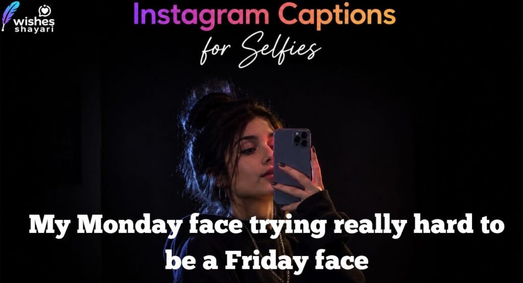 Funny Funny Instagram Captions of Selfie