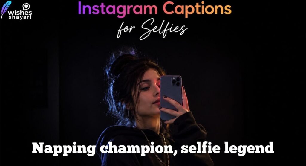 Funny Selfie Captions