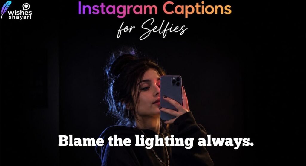 Short Funny Instagram Captions of Selfie