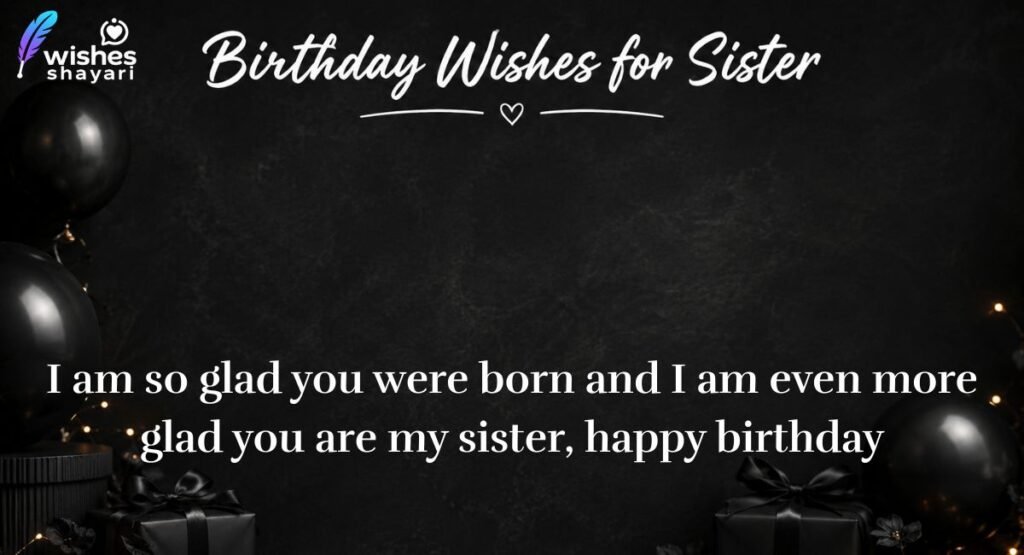Simple Birthday Wishes for Sister That Sound Natural and Genuine