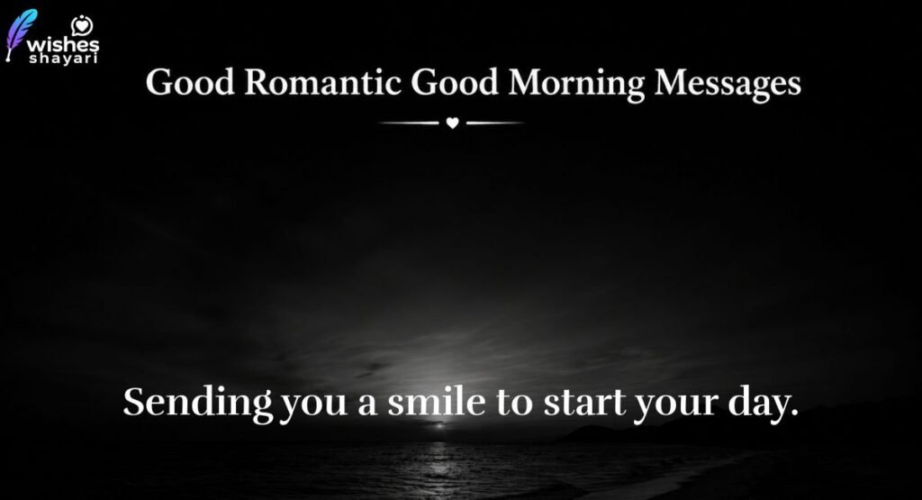 Sweet Good Morning Messages to Make Him Smile Instantly